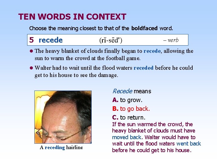 TEN WORDS IN CONTEXT Choose the meaning closest to that of the boldfaced word.