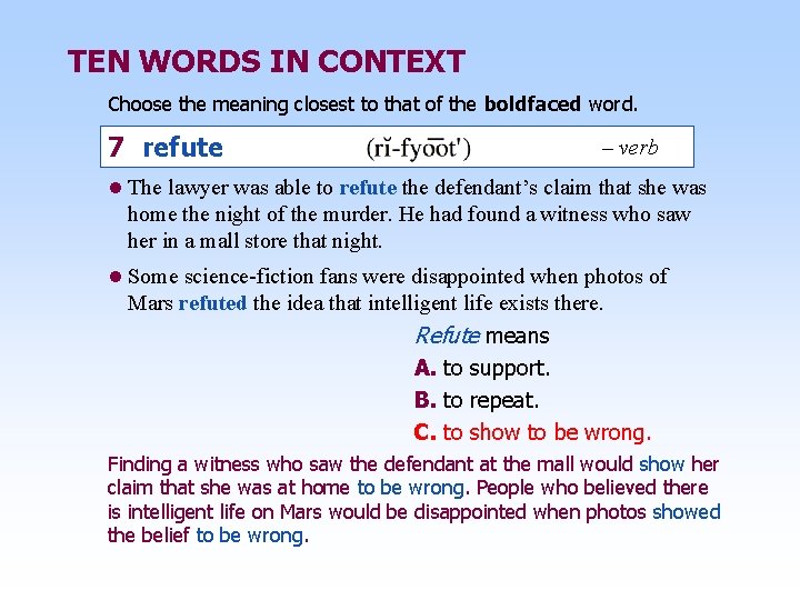 TEN WORDS IN CONTEXT Choose the meaning closest to that of the boldfaced word.