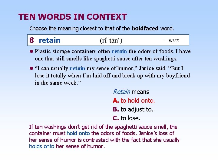 TEN WORDS IN CONTEXT Choose the meaning closest to that of the boldfaced word.