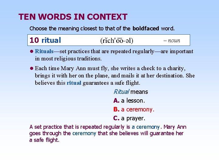 TEN WORDS IN CONTEXT Choose the meaning closest to that of the boldfaced word.