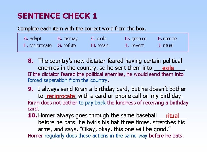 SENTENCE CHECK 1 Complete each item with the correct word from the box. A.