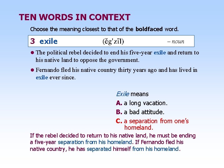 TEN WORDS IN CONTEXT Choose the meaning closest to that of the boldfaced word.
