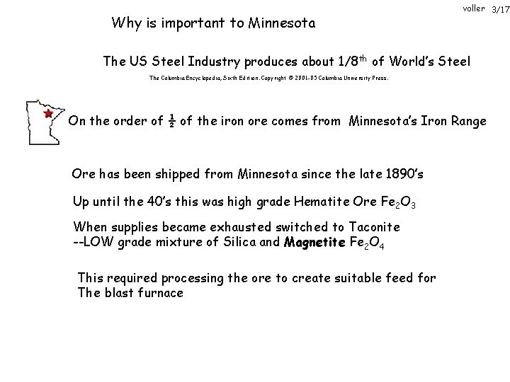 Why is important to Minnesota voller 3/17 The US Steel Industry produces about 1/8