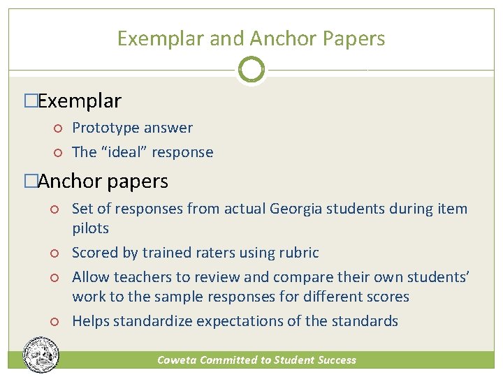 Exemplar and Anchor Papers �Exemplar Prototype answer The “ideal” response �Anchor papers Set of
