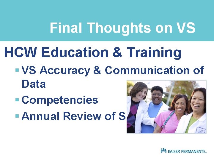 Final Thoughts on VS HCW Education & Training § VS Accuracy & Communication of