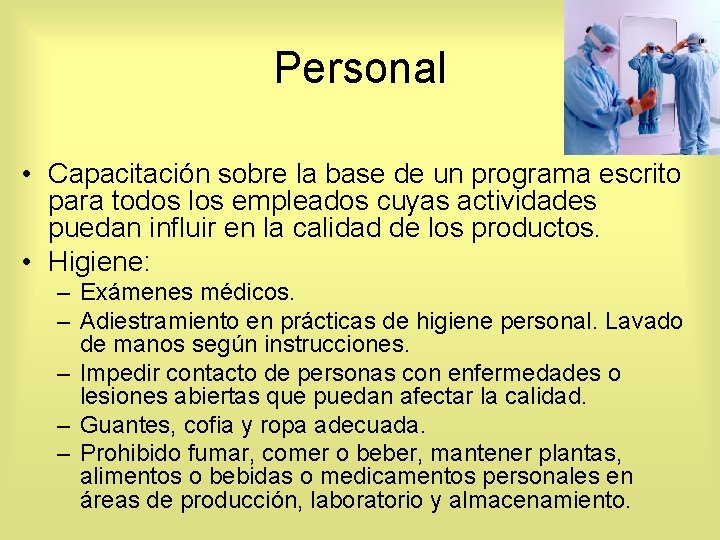 Personal • Capacitación sobre la base de un programa escrito para todos los empleados