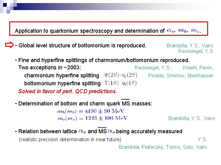 Application to quarkonium spectroscopy and determination of . • Global level structure of bottomonium