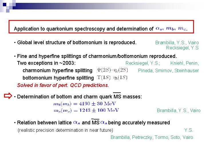 Application to quarkonium spectroscopy and determination of . • Global level structure of bottomonium