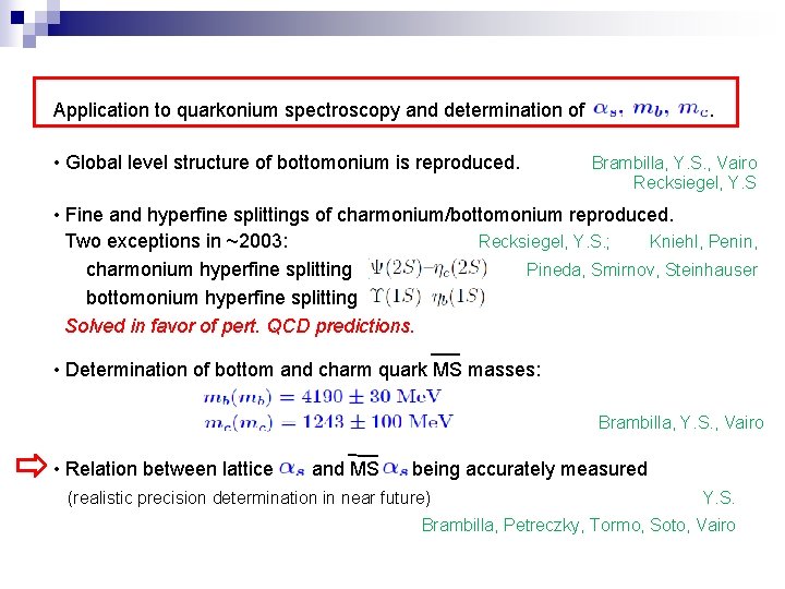 Application to quarkonium spectroscopy and determination of . • Global level structure of bottomonium