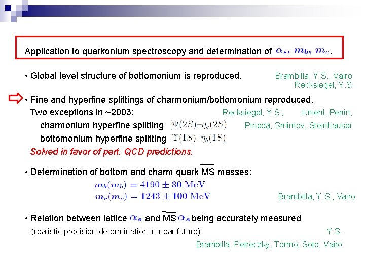Application to quarkonium spectroscopy and determination of . • Global level structure of bottomonium
