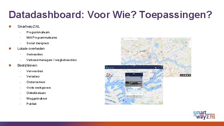 Datadashboard: Voor Wie? Toepassingen? Smartway. Z. NL - Programmateam - Mirt Programmateams - Social