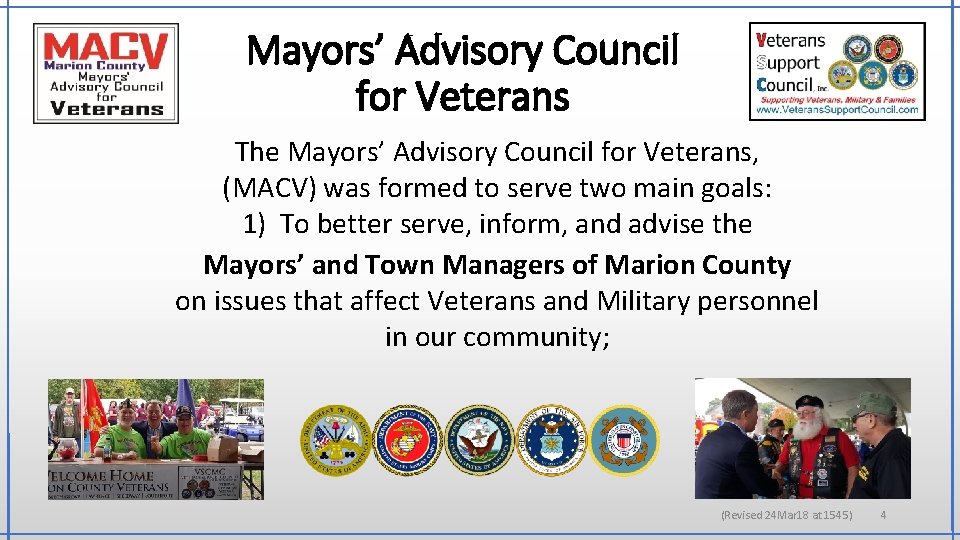 Mayors’ Advisory Council for Veterans The Mayors’ Advisory Council for Veterans, (MACV) was formed