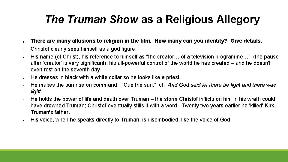 The Truman Show as a Religious Allegory There are many allusions to religion in