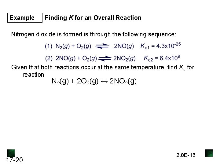 Example Finding K for an Overall Reaction Nitrogen dioxide is formed is through the Example Finding K for an Overall Reaction Nitrogen dioxide is formed is through the