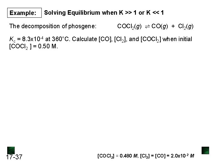 Example: Solving Equilibrium when K >> 1 or K << 1 The decomposition of Example: Solving Equilibrium when K >> 1 or K << 1 The decomposition of