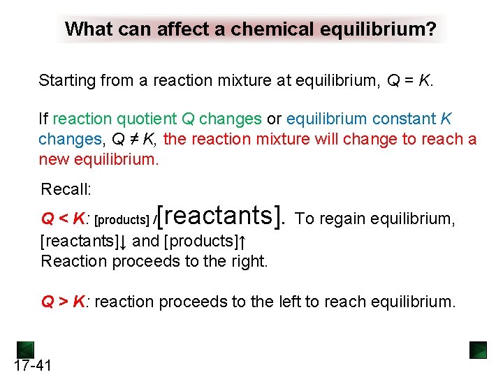What can affect a chemical equilibrium? Starting from a reaction mixture at equilibrium, Q