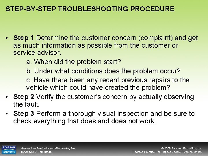 STEP-BY-STEP TROUBLESHOOTING PROCEDURE • Step 1 Determine the customer concern (complaint) and get as