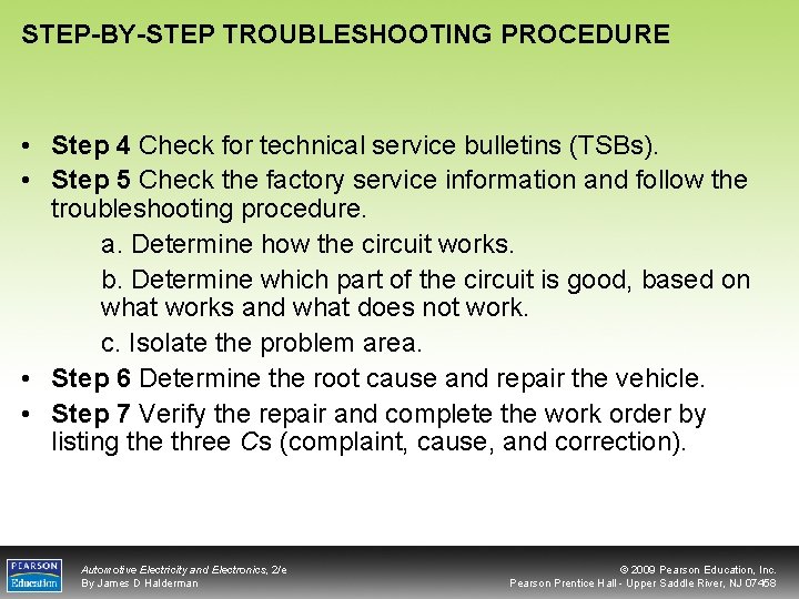 STEP-BY-STEP TROUBLESHOOTING PROCEDURE • Step 4 Check for technical service bulletins (TSBs). • Step