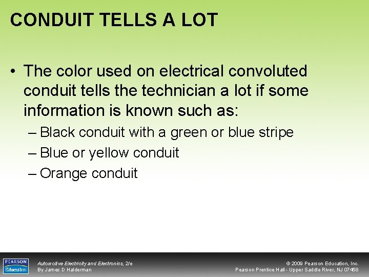 CONDUIT TELLS A LOT • The color used on electrical convoluted conduit tells the