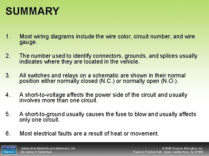 SUMMARY 1. Most wiring diagrams include the wire color, circuit number, and wire gauge.