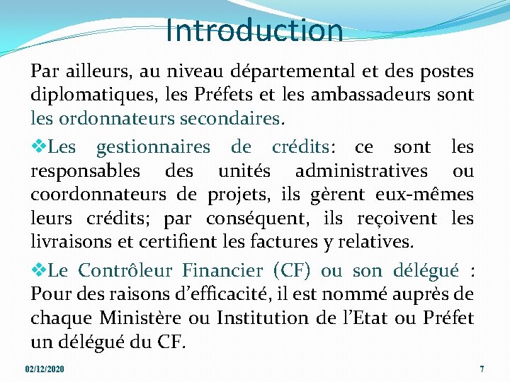 Introduction Par ailleurs, au niveau départemental et des postes diplomatiques, les Préfets et les