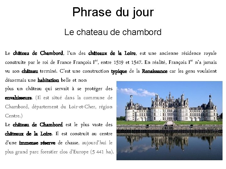 Phrase du jour Le chateau de chambord Le château de Chambord, l'un des châteaux