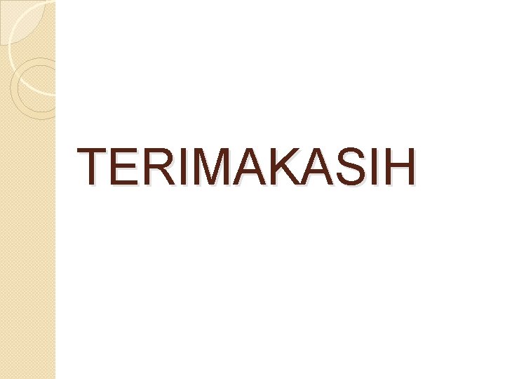  TERIMAKASIH 