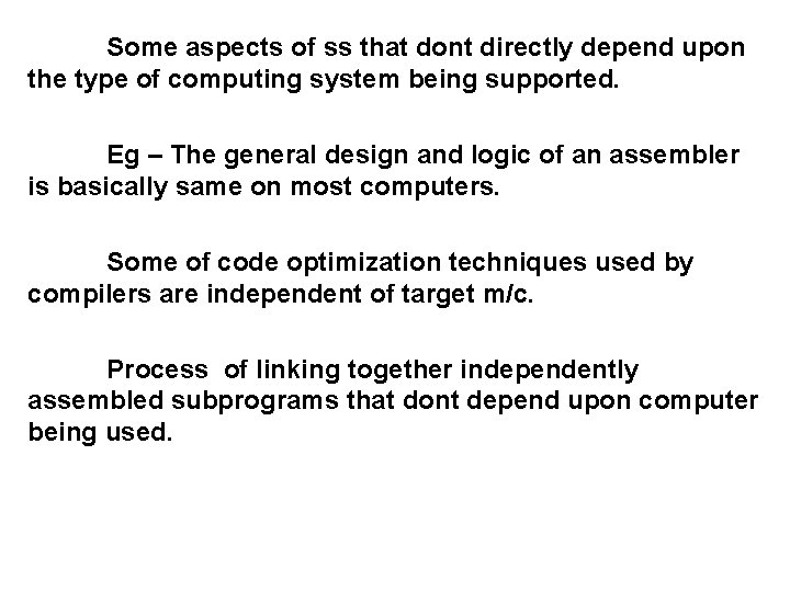 Some aspects of ss that dont directly depend upon the type of computing system