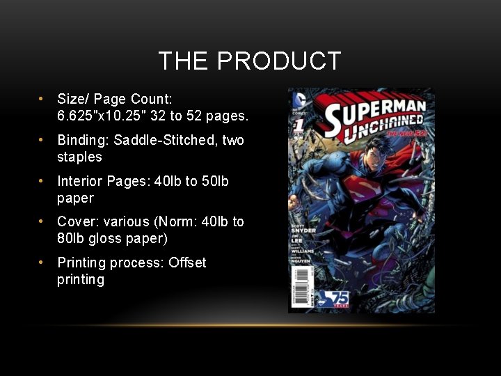 THE PRODUCT • Size/ Page Count: 6. 625″x 10. 25″ 32 to 52 pages.