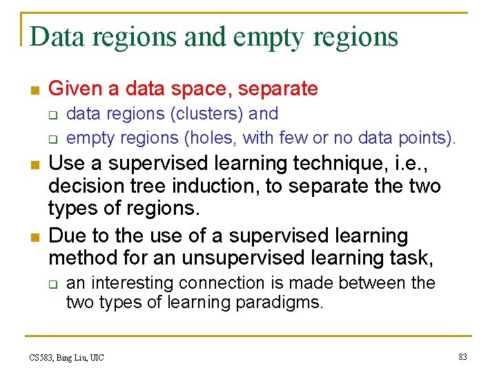 Data regions and empty regions n Given a data space, separate q q n