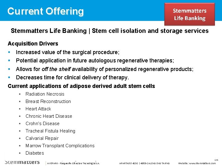 Current Offering Stemmatters Life Banking | Stem cell isolation and storage services Acquisition Drivers