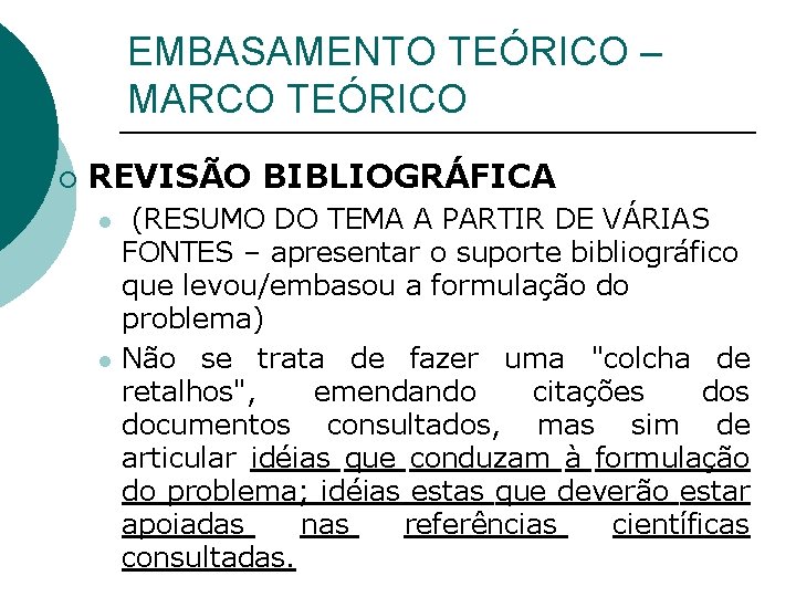 EMBASAMENTO TEÓRICO – MARCO TEÓRICO ¡ REVISÃO BIBLIOGRÁFICA l l (RESUMO DO TEMA A