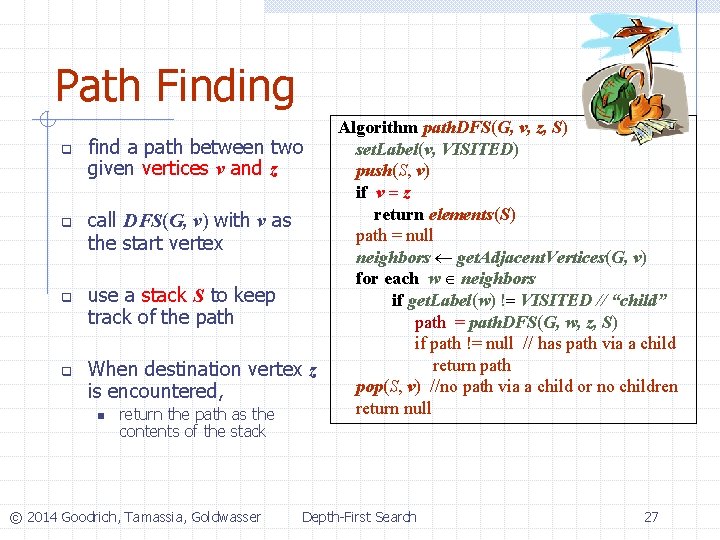 Path Finding q q find a path between two given vertices v and z Path Finding q q find a path between two given vertices v and z