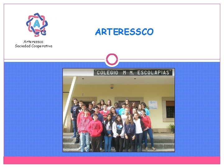 ARTERESSCO Arteressco Sociedad Cooperativa 