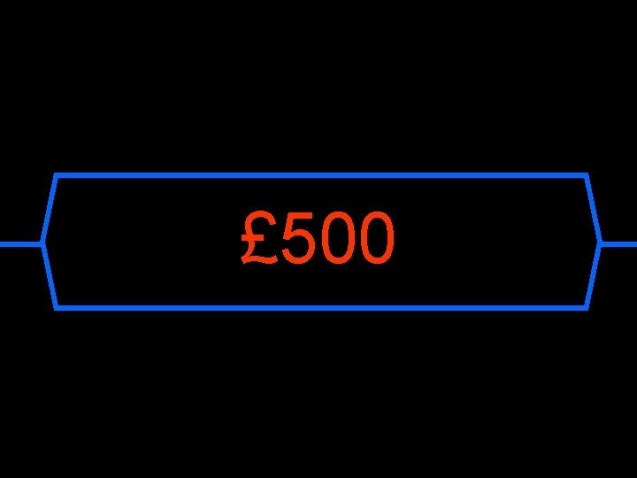 £ 500 