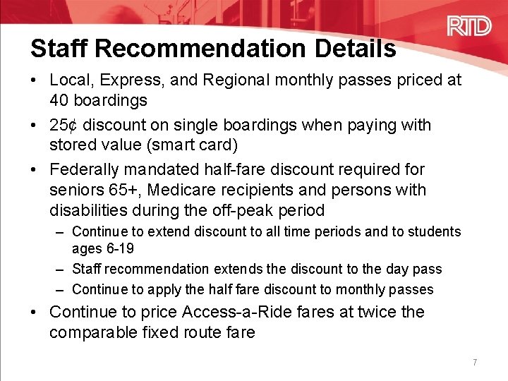 Staff Recommendation Details • Local, Express, and Regional monthly passes priced at 40 boardings