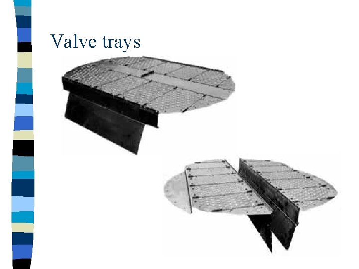 Valve trays 