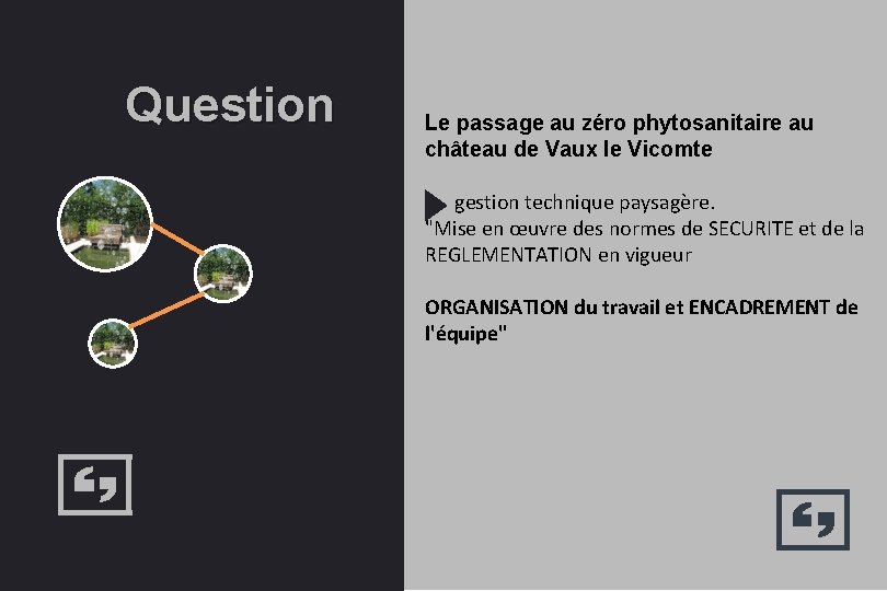 Question Le passage au zéro phytosanitaire au château de Vaux le Vicomte gestion technique