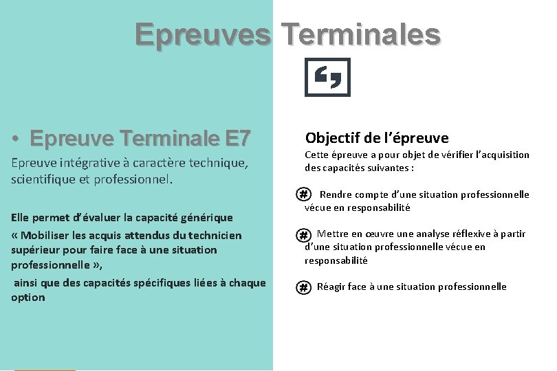 Epreuves Terminales • Epreuve Terminale E 7 Epreuve intégrative à caractère technique, scientifique et