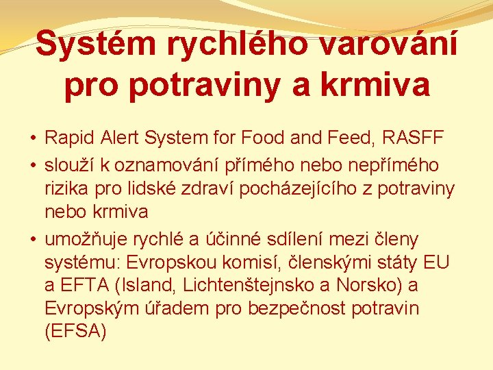 Systém rychlého varování pro potraviny a krmiva • Rapid Alert System for Food and