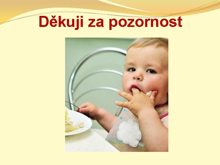 Děkuji za pozornost 