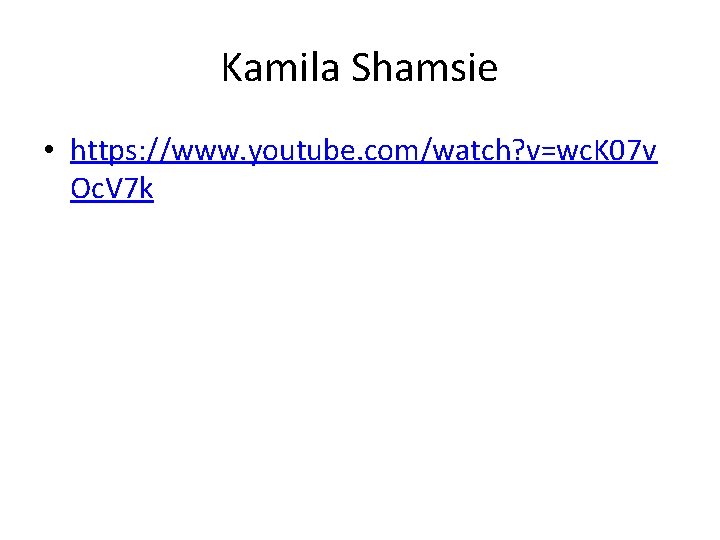 Kamila Shamsie • https: //www. youtube. com/watch? v=wc. K 07 v Oc. V 7