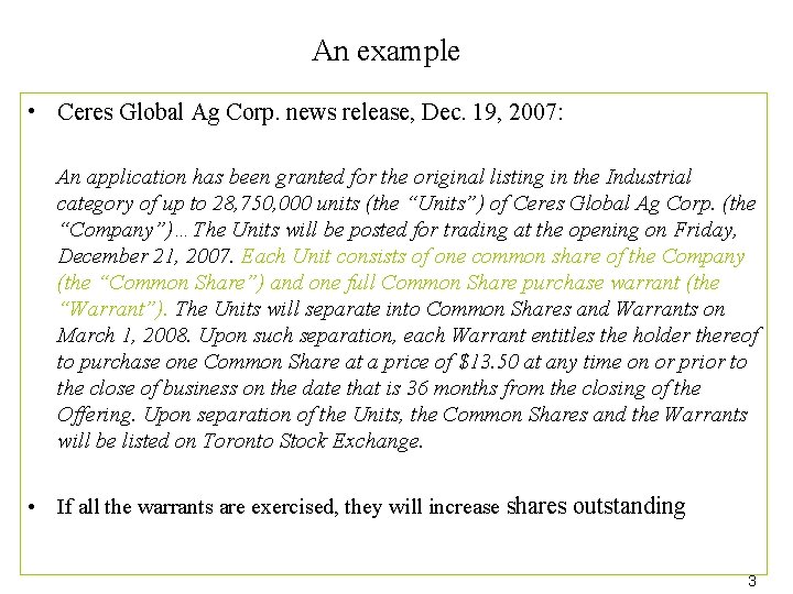 An example • Ceres Global Ag Corp. news release, Dec. 19, 2007: An application