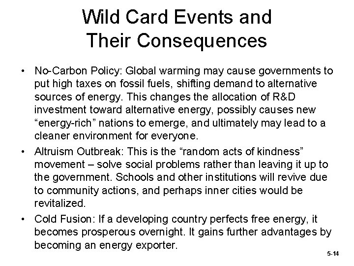 Wild Card Events and Their Consequences • No-Carbon Policy: Global warming may cause governments