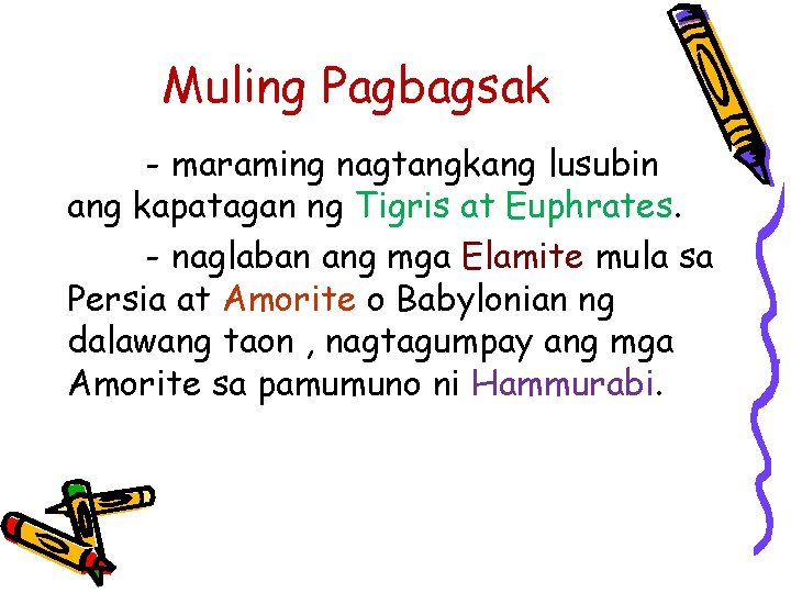 Muling Pagbagsak - maraming nagtangkang lusubin ang kapatagan ng Tigris at Euphrates. - naglaban