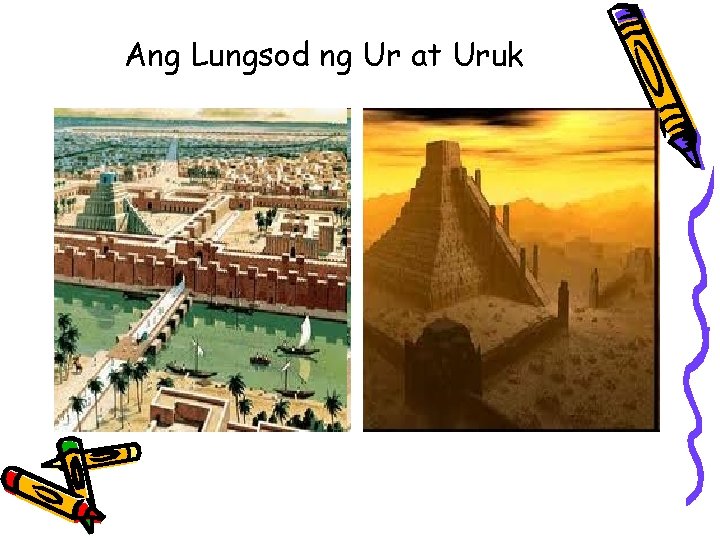 Ang Lungsod ng Ur at Uruk 