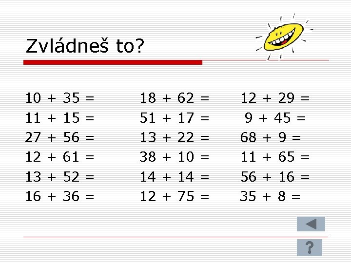 Zvládneš to? 10 11 27 12 13 16 + + + 35 15 56