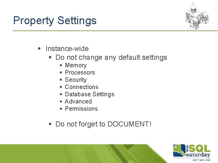 Property Settings § Instance-wide § Do not change any default settings § § §