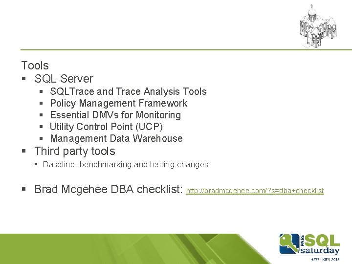Tools § SQL Server § § § SQLTrace and Trace Analysis Tools Policy Management