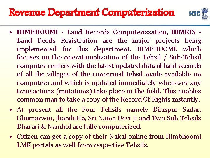 Revenue Department Computerization • HIMBHOOMI - Land Records Computeriszation, HIMRIS - Land Deeds Registration